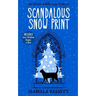Scandalous Snow Print: A Snowbound Christmas Whodunnit
