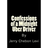 Confessions of a Midnight Uber Driver