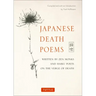 Japanese Death Poems: Written by Zen Monks and Haiku Poets on the Verge of Death