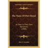 The Nuns Of Port Royal: As Seen In Their Own Narratives (1909)