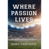 Where Passion Lives: The Spirit of College Football