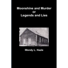 Moonshine and Murder or Legends and Lies