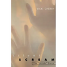 Silent Scream: The Inside Story