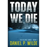 Today We Die