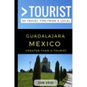 Greater Than a Tourist - Guadalajara Mexico: 50 Travel Tips from a Local