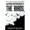 The True Story Behind Alfred Hitchcock's The Birds
