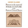 Pattern in the Material Folk Culture of the Eastern United States