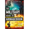 The Military Guide to Armageddon: Battle-Tested Strategies to Prepare Your Life and Soul for the End Times