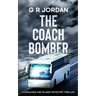 The Coach Bomber: A Highlands and Islands Detective Thriller