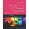Random Ramblings of an Astrological Autodidact: Astrological Essays