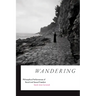 Wandering: Philosophical Performances of Racial and Sexual Freedom