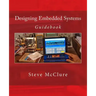 Designing Embedded Systems: Guidebook