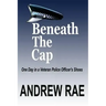 BENEATH The CAP: POST-TRAUMATIC STRESS DISORDER... where the past controls today...