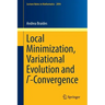 Local Minimization, Variational Evolution and Γ-Convergence