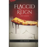 Flaccid Reign