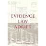 Evidence Law Adrift