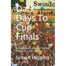 Dark Days To Cup Finals: A Supporter's story of Crystal Palace FC 1981-1993