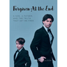 Forgiven At the End: A Son, a Father, and the Truth That Set Me Free