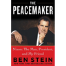 The Peacemaker: Nixon: The Man, President, and My Friend