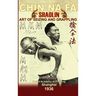 Shaolin Chin Na Fa. Art of Seizing and Grappling: Instructor's Manual for Police Academy of Zhejiang Province (Shanghai, 1936)