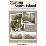 Starting from Staten Island: Memories of Peace and War in the 1930s and 1940s