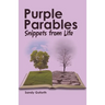 Purple Parables: Snippets from Life