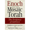Enoch and the Mosaic Torah: The Evidence of Jubilees