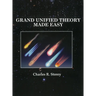 Grand Unified Theory Made Easy