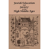 Jewish Education and Society in the High Middle Ages