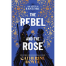 The Rebel and the Rose