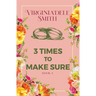 Book 3: Three Times to Make Sure