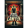 Beware of your own Lawyer