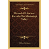 Records Of Ancient Races In The Mississippi Valley
