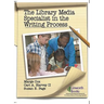 The Library Media Specialist In the Writing Process
