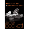 Krapp's Last Tape and Other Dramatic Pieces