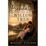Beneath the Willow Tree