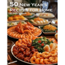 50 New Year's Recipes for Home