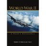 World War II: A Pilot's Experience