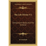 The Life Divine V1: Omnipresent Reality And The Universe