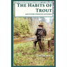 The Habits of Trout: And Other Unsolved Mysteries