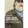 New Minority: White Working Class Politics in an Age of Immigration and Inequality