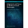 Judgement and Sense in Modern French Philosophy