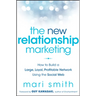 The New Relationship Marketing