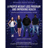 A Proper Weight Loss Program and Improving Health: Using the Latest Science and Technology Concepts