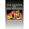 The Murder of Jimi Hendrix: The True Story
