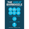 The Great Bamboozle: Featuring the Earth Gods (Egs), the One True God (OTG), and the Individual (IN)