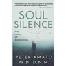 Soul Silence: The Path of Awakening