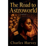 The Road to Astroworld