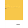 The History and Law of Church Seats, or Pews: Book 1