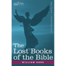 The Lost Books of the Bible A.K.A, the Apocryphal New Testament